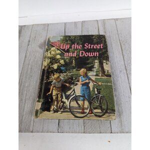 The ABC Up The Street And Down 1958 Basic Reader 160 Pgs. Hard Cover Illustrated